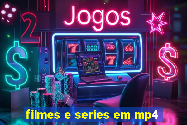 filmes e series em mp4